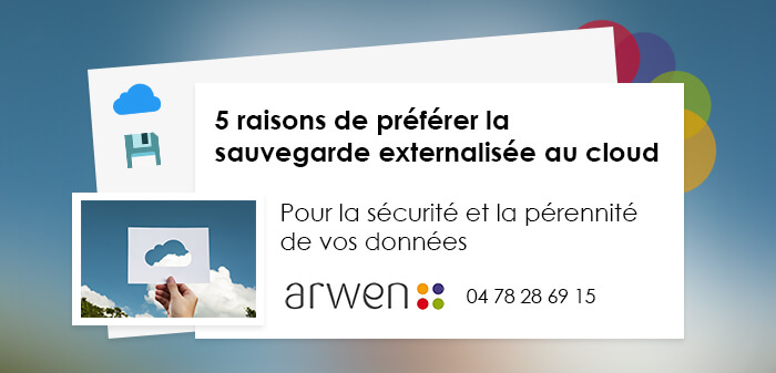 5 raisons de préférer sauvegarde au cloud