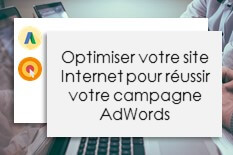 Optimiser votre site Internet pour réussir votre campagne AdWords