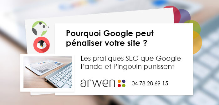 Qu'est-ce qui cause les pénalités de Google sur votre site ? 