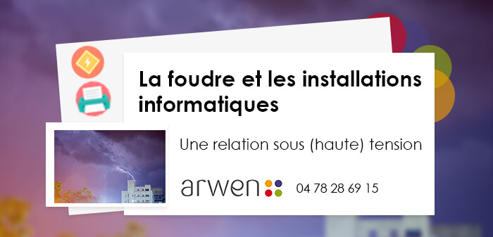 Foudre et informatique : une relation sous (haute) tension